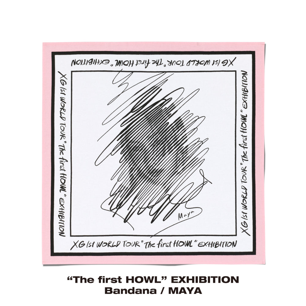 “The first HOWL” EXHIBITION Bandana / MAYA